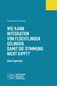 Wie kann Integration von Flüchtlingen gelingen, damit die Stimmung nicht kippt?_cover