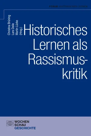 Historisches Lernen als Rassismuskritk