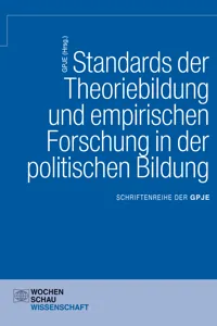 Standards der Theoriebildung und empirischen Forschung in der politischen Bildung_cover