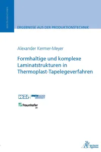 Formhaltige und komplexe Laminatstrukturen in Thermoplast-Tapelegeverfahren_cover