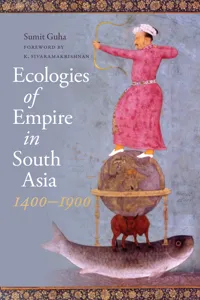 Ecologies of Empire in South Asia, 1400-1900_cover