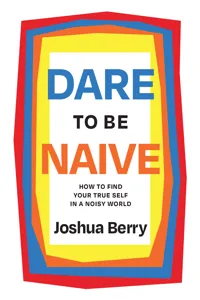 Dare to Be Naive_cover