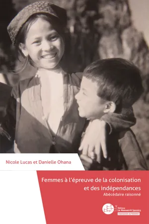 Femmes à l'épreuve de la colonisation et des indépendances