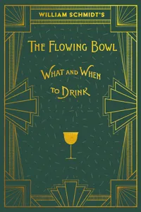 William Schmidt's The Flowing Bowl - When and What to Drink_cover