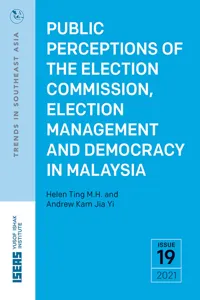 Public Perceptions of the Election Commission, Election Management and Democracy in Malaysia_cover