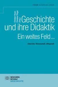 Geschichte und ihre Didaktik. Ein weites Feld_cover