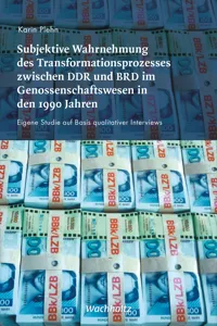 Subjektive Wahrnehmung des Transformationsprozesses zwischen DDR und BRD im Genossenschaftswesen in den 1990er Jahren_cover