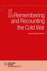 Remembering and Recounting the Cold War_cover