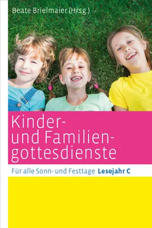 Kinder- und Familiengottesdienste für alle Sonn- und Festtage