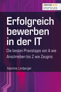 Erfolgreich bewerben in der IT - die besten Praxistipps von A wie bis_cover