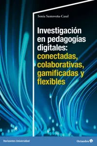 Investigación en pedagogías digitales: conectadas, colaborativas, gamificadas y flexibles_cover
