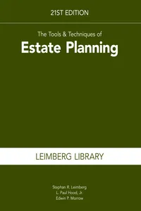 The Tools & Techniques of Estate Planning, 21st Edition
