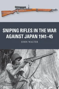 Sniping Rifles in the War Against Japan 1941–45_cover