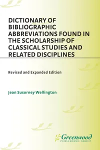 Dictionary of Bibliographic Abbreviations Found in the Scholarship of Classical Studies and Related Disciplines_cover