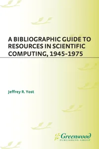 A Bibliographic Guide to Resources in Scientific Computing, 1945-1975_cover