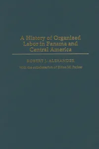 A History of Organized Labor in Panama and Central America_cover