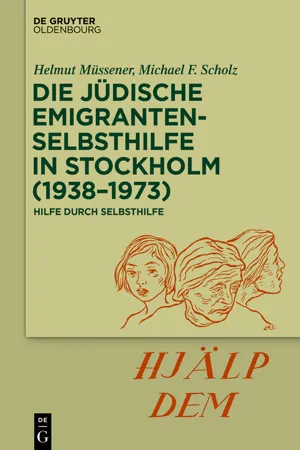 Die jüdische Emigrantenselbsthilfe in Stockholm (1938–1973)