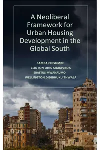 A Neoliberal Framework for Urban Housing Development in the Global South_cover