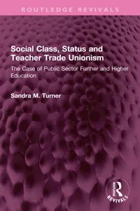 Social Class, Status and Teacher Trade Unionism_cover
