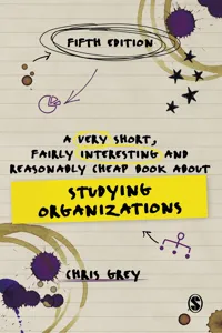 A Very Short, Fairly Interesting and Reasonably Cheap Book About Studying Organizations_cover