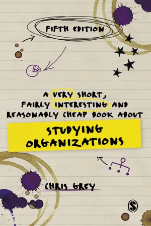 A Very Short, Fairly Interesting and Reasonably Cheap Book About Studying Organizations