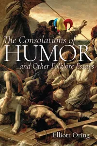 The Consolations of Humor and Other Folklore Essays_cover