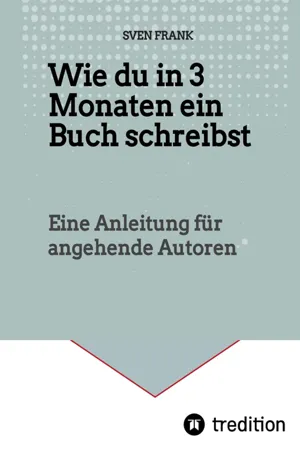 Wie du in 3 Monaten ein Buch schreibst