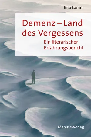 Demenz – Land des Vergessens