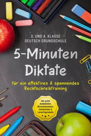 5-Minuten Diktate für ein effektives & spannendes Rechtschreibtraining | 3. und 4. Klasse Deutsch Grundschule | inkl. gratis Audiodateien, Blitzmerkerkästen, Eselsbrücken & Lernerfolgstabelle