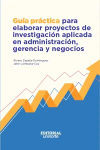 Guía práctica para elaborar proyectos de investigación aplicada en administración, gerencia y negocios_cover