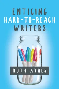 Enticing Hard-to-Reach Writers_cover