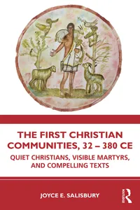 The First Christian Communities, 32 - 380 CE_cover