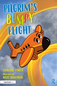 Pilgrim's Bumpy Flight: Helping Young Children Learn About Domestic Abuse Safety Planning_cover