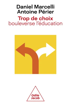 Trop de choix bouleverse l'éducation