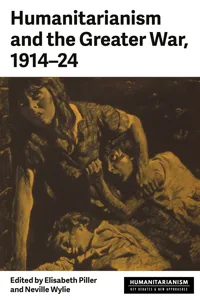 Humanitarianism and the Greater War, 1914–24_cover