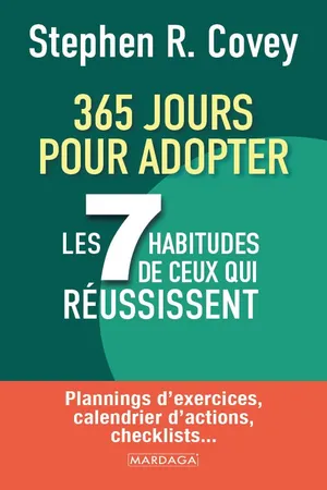 365 jours pour adopter les 7 habitudes de ceux qui réussissent