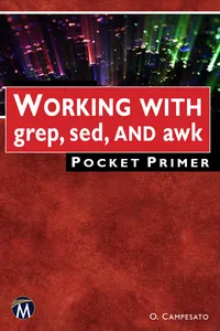 WORKING WITH grep, sed, AND awk Pocket Primer_cover