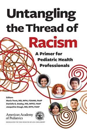 Untangling the Thread of Racism: A Primer for Pediatric Health Professionals