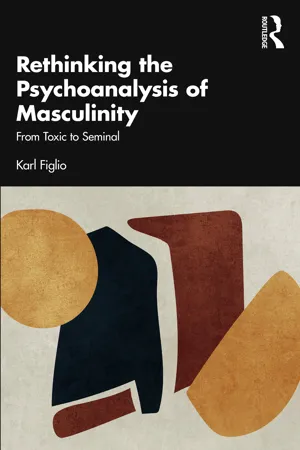 Rethinking the Psychoanalysis of Masculinity