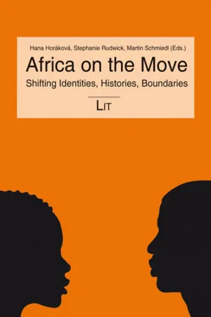 Africa on the move : shifting identities, histories, boundaries