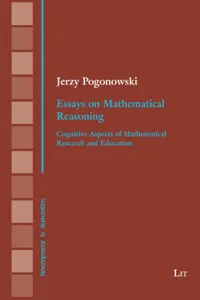 Essays on mathematical reasoning : cognitive aspects of mathematical research and education_cover