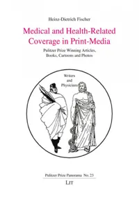 Medical and Health-Related Coverage in Print-Media : Pulitzer Prize Winning Articles, Books, Cartoons and Photos_cover