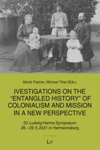 Investigations on the "Entangled History" of Colonialism and Mission in a New Perspective_cover