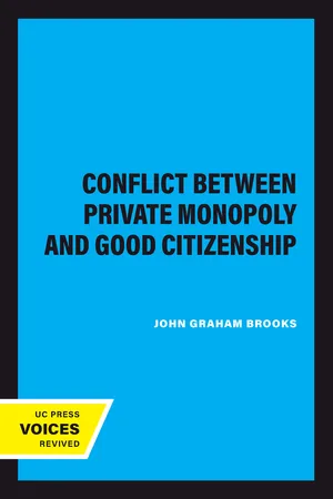 The Conflict Between Private Monopoly and Good Citizenship