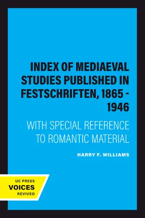 Index of Mediaeval Studies Published in Festschriften, 1865 - 1946