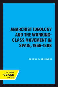 Anarchist Ideology and the Working-Class Movement in Spain, 1868-1898_cover
