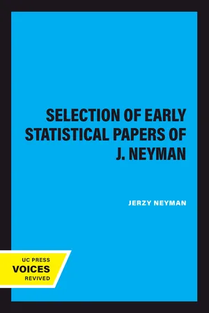 A Selection of Early Statistical Papers of J. Neyman