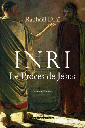 I.N.R.I – Le procès de Jésus