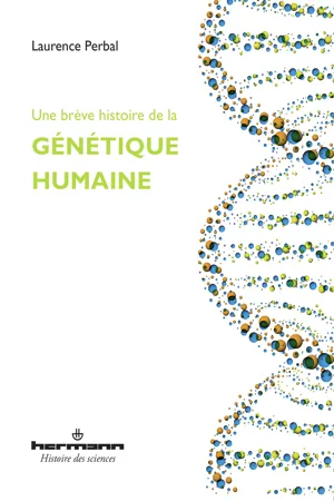 Une brève histoire de la génétique humaine