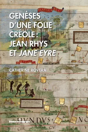 Genèses d'une folie créole : Jean Rhys et Jane Eyre